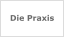 Die Praxis